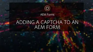 Adding a CAPTCHA to an adaptive form in AEM