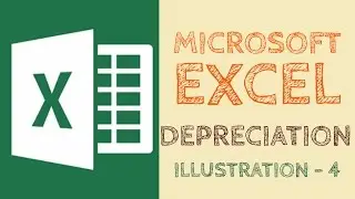 Depreciation | Illustration 4 | Microsoft Excel | Study Help For All