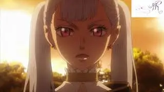 AMV Black CloveR AMV - Sunrise Ноэль Сильвер