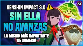 Escrituras de Araniaka MISIÓN DE MUNDO (MUY IMPORTANTE) - Genshin Impact 3.0 Sumeru (Parte 1 de 2)