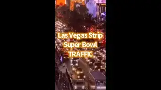 Super Bowl in Las Vegas see strip traffic and crowds swell before the game