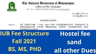 IUB FEE STRUCTURE FALL 2021 FOR BS, MS, PHD STUDY PROGRAMS, HOSTEL, EXAMINATION ANDOTHER FEE & DUES.