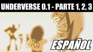 UNDERVERSE 0.1 - PARTE 1, 2 , 3 | FANDUB ESPAÑOL
