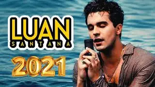 Luan Santana Cd Novo 2021 - As Mais Tocadas do Luan Santana 2021