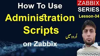 How To Use Administration Scripts on Zabbix | Zabbix-6 | Lesson-34
