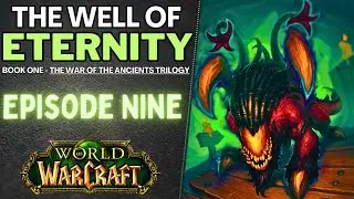Malfurion Makes His Fourth (Ever) Friend: THE WELL OF ETERNITY Ch. 9
