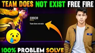 Free Fire Team Does Not Exist | Team Does Not Exist | Free Fire Max Team Does Not Exist