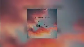 MANUKYAN & GAR!K - BABY LOVE (Official Lyric Video)