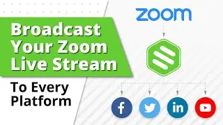 How to Stream Your Zoom Webinar to Every Platform