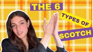 6 Types of Scotch Whisky Explained: (What's the difference between a single malt & a blended malt?)