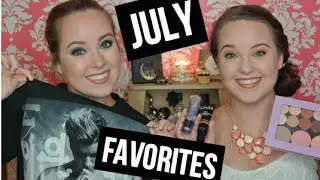 July Favorites | Ashley & Rachel