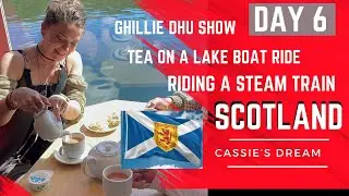 Day 6 Scotland  Edinburgh, Steam train, boat ride