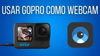 Cómo usar tu GoPro como cámara web.