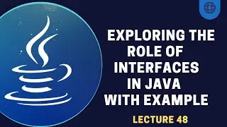 Interfaces in Java | Explanation With Examples | Lecture 48