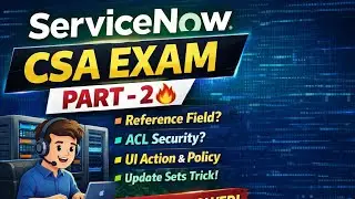 ServiceNow CSA Exam Questions Q11–Q20 🔥 Reference Field | ACL | UI Action | Update Sets