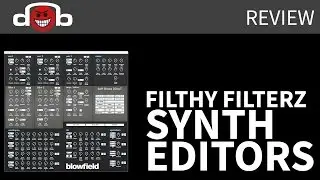 FilthyFilterz Synth Editors Review