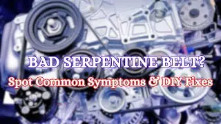 8 Symptoms Of A Bad Serpentine Belt | Car Not Starting, Overheating Engine, & More
