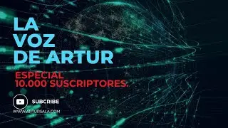 Artur's Voice. 10,000 Subscribers Special.