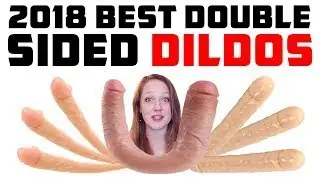 Best Double Ended Dildos for 2018 | Double Sided Dildos Reviews