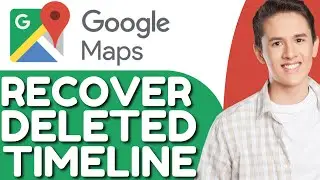 How to Recover Deleted Timeline on Google Maps | Find Maps History ( FULL GUIDE)