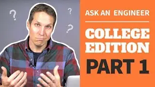 Life as an Electrical Engineering Student - Ask an Engineer | Part 1