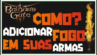 BALDURS GATE 3 - DICAS (PT-BR) - APRENDA A ADICIONAR FOGO NAS SUAS ARMAS EM QUALQUER LUGAR.