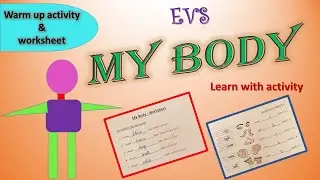 EVS - My Body- Warm up activity - Worksheets -Learn through activity