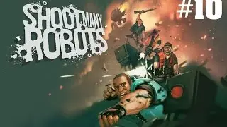 Shoot Many Robots Ep. 10: Jebus Crust