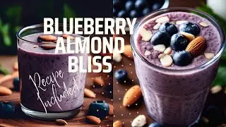 Blueberry Almond Bliss Smoothie: Sip Your Way to Pure Delight! Recipe Included