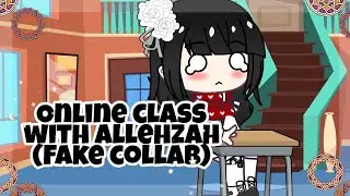 ❦︎Online Class with Allehzah❦︎ [PART 1] [FAKE COLLAB]