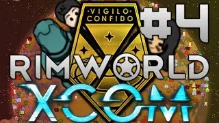 Rimworld: XCOM Part 4: Tynan's Nuts [Modded]