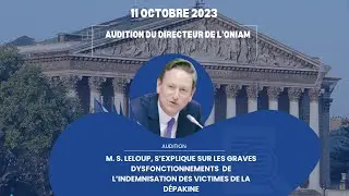 Le Directeur s'explique sur les dysfonctionnements de l'indemnisation des victimes de la Dépakine