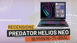 Predator Helios Neo 16 PHN16-71-98AL Notebook Gaming Recensione