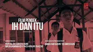IH DAN ITU. : SHORT MOVIE