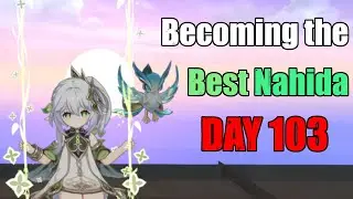 Day 103 of Becoming the Best Nahida