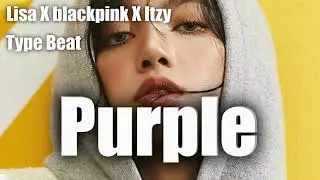 LISA  X BLACKPINK  X ITZY ( K-Pop Urban Pop Type beat ) - 