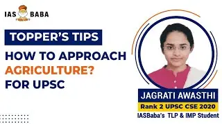 AIR 2, Jagrati Awasthi | How to Approach 'Agriculture' for UPSC | Topper Strategy