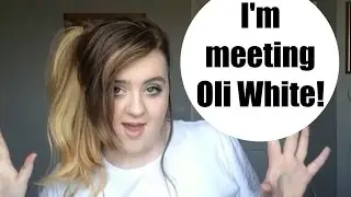 I'm Meeting Oli White | Kady Rose