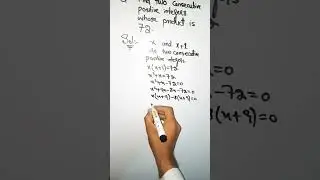 10 class maths || Exercise 2.7 || Q# 1 ||Find the consecutive positive integers who product  is 72.