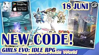 NEW CODE GIRLS EVO: IDLE RPG GIFTCODE &  HOW TO REDEEM 18 JUNI 2024 - MOBILE GAME (ANDROID/IOS)