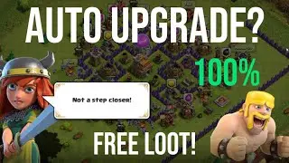 WHAT HAPPENS WHEN YOU LOGIN YOUR CLASH OF CLANS ACCOUNT AFTER MANY DAYS. HOW DOES AUTO UPGRADE WORK