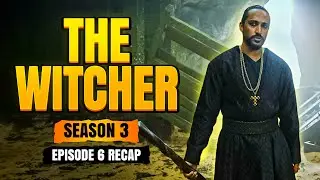 The Witcher | 𝐒𝐞𝐚𝐬𝐨𝐧 𝟑 - 𝐄𝐩𝐢𝐬𝐨𝐝𝐞 𝟔 | RECAP