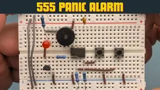 555 Timer Panic Alarm Circuit | Complete Breadboard Build