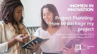 Women In Innovation 2022 - Work Packages: How to Package My Project