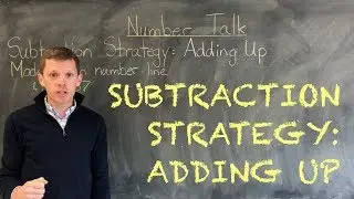 Subtraction Strategy: Adding Up | Number Sense and Numeration | Learn with an Experienced Teacher