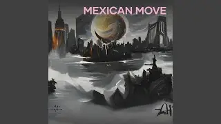 Mexican Move