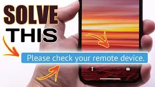 Please check remote device - Fix It FAST! 💯