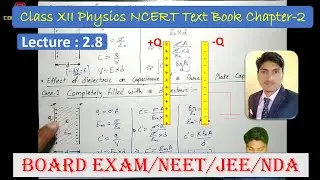 L2.8 |Class 12 Physics Chapter 2| Capacitance of a parallel plate capacitor
