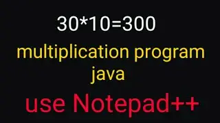 Java multiplication program || using Notepad++ || run on cmd || Java multiplication program example