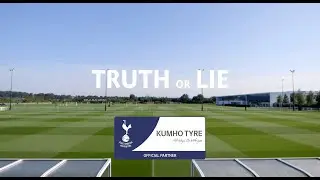 Truth or Lie with Tottenham Hotspur FC
